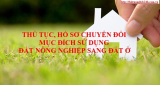 Những điều kiện, thủ tục và hồ sơ khi chuyển đổi đất nông nghiệp sang đất ở?